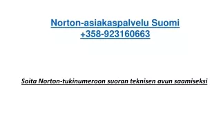 Soita Norton-tukinumeroon suoran teknisen avun saamiseksi