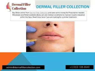 How to order botox online/Dermal Filler Collection