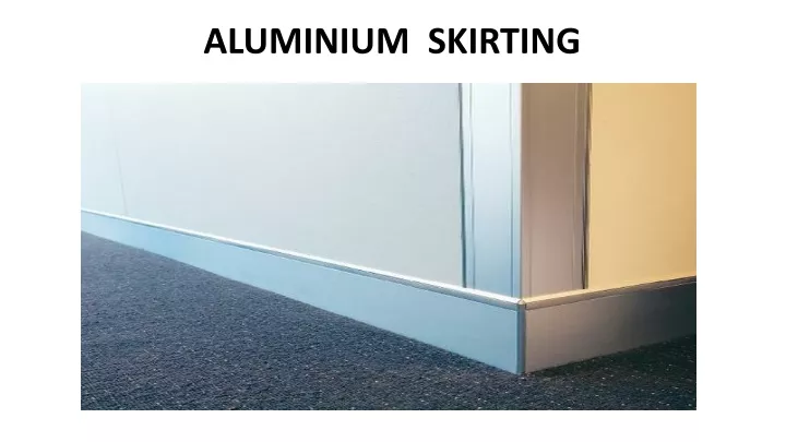 aluminium skirting