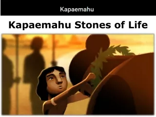 Kapaemahu Stones of Life