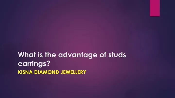 what is the advantage of studs earrings