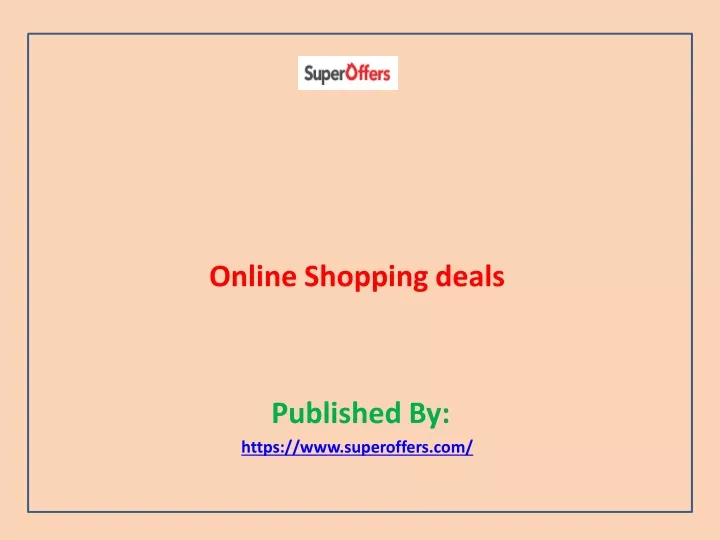 online shopping deals published by https www superoffers com