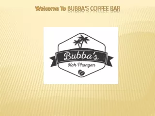 Bubba's Coffee - Coffee & Breakfast Koh Phangan - Ban Tai