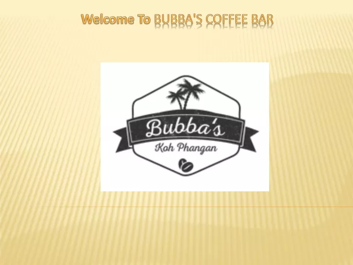 welcome to bubba s coffee bar