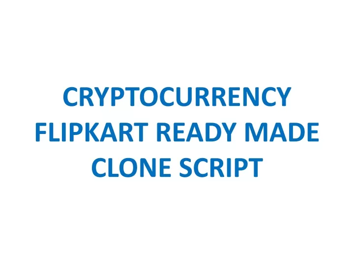 cryptocurrency flipkart ready made clone script
