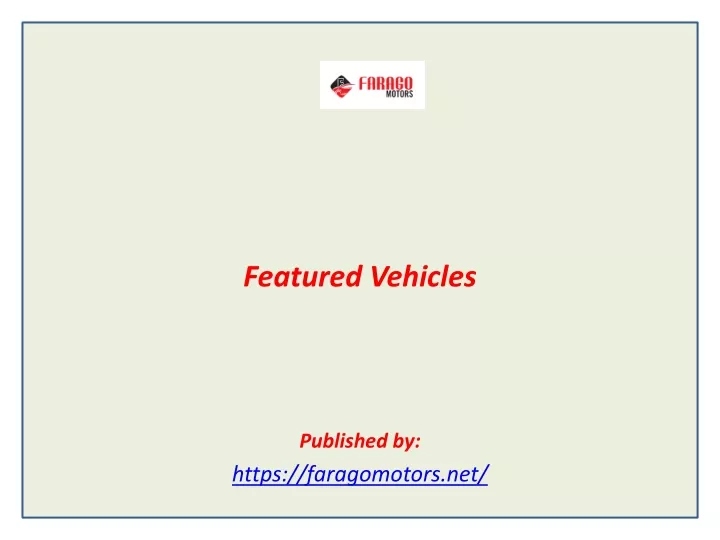 featured vehicles published by https faragomotors net