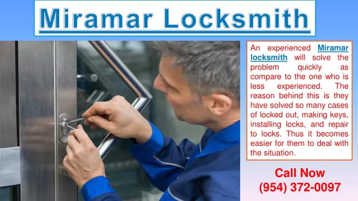 an experienced miramar locksmith will solve