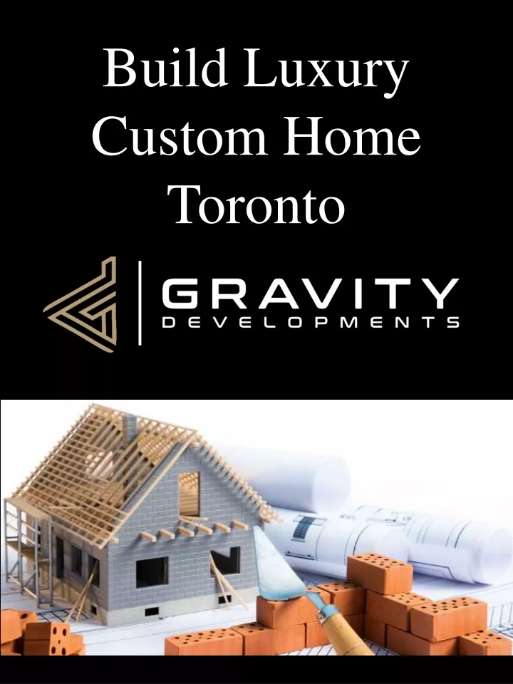 build luxury custom home toronto