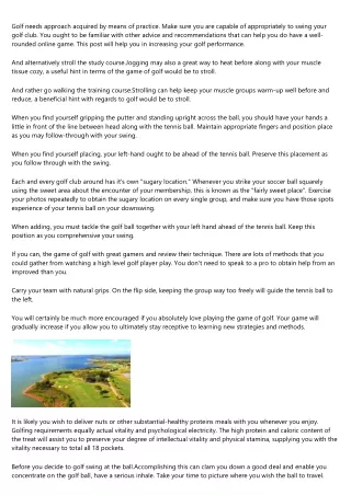 golf needs approach acquired by means of practice