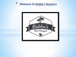 Bubba's Roastery - Coffee Roasters & brunch Koh Phangan - Haad Yao