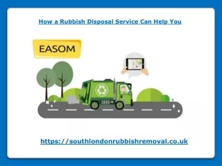 How a Rubbish Disposal Service Can Help You