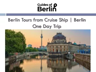 Berlin Tours from Cruise Ship | Berlin One Day Trip