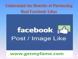 Understand the Benefits of Purchasing Real Facebook Likes