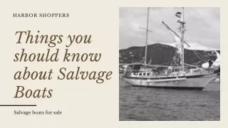Things You Should Know About Salvage Boats - Harbor Shoppers