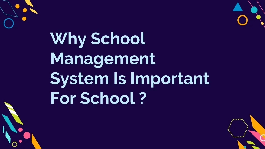 PPT - Why school management system is important for school? PowerPoint ...