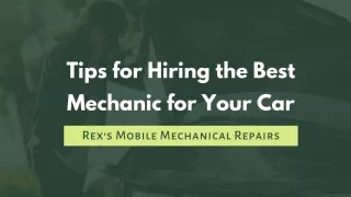 Tips for Hiring the Best Mechanic for Your Car