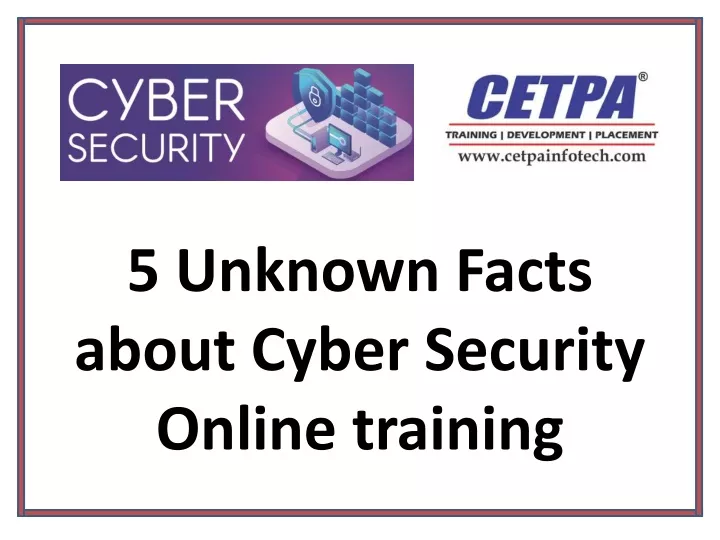 5 unknown facts about cyber security online training
