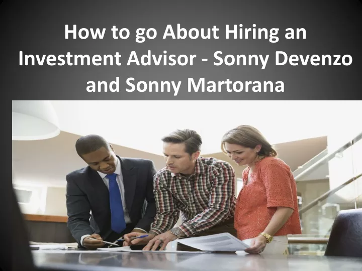 how to go about hiring an investment advisor