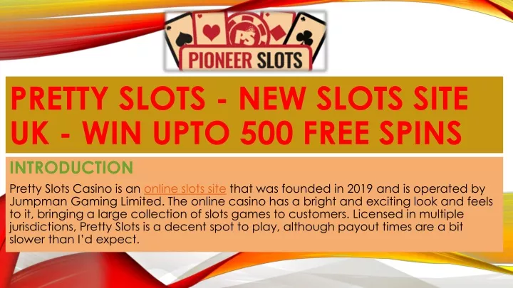pretty slots new slots site uk win upto 500 free spins