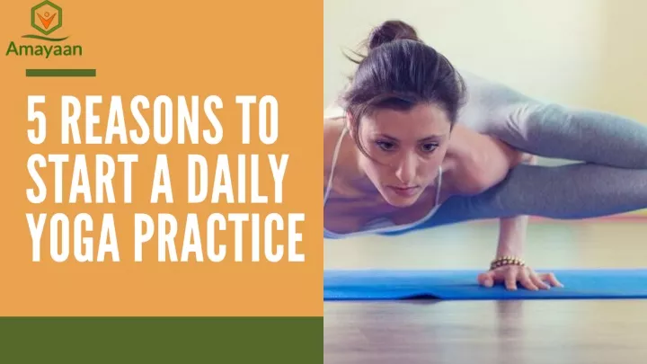 5 reasons to start a daily yoga practice