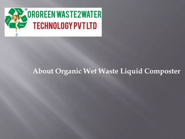 about organic wet waste liquid composter