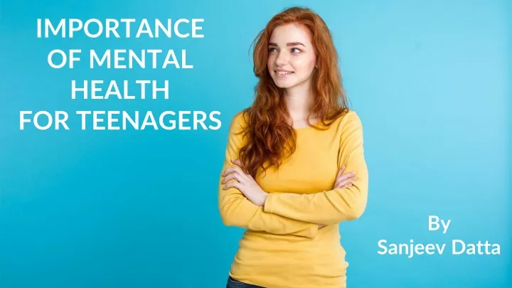 importance of mental health for teenagers