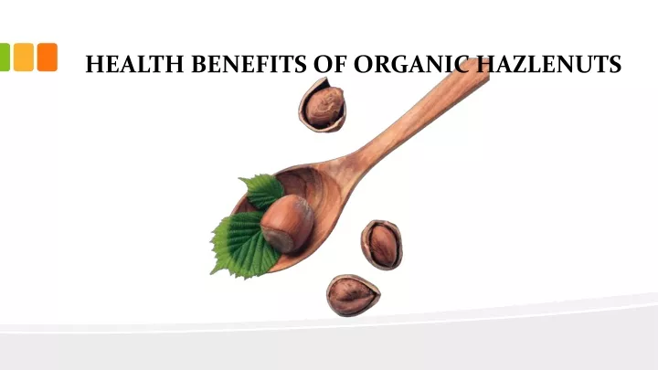 health benefits of organic hazlenuts