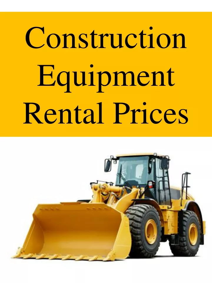 construction equipment rental prices