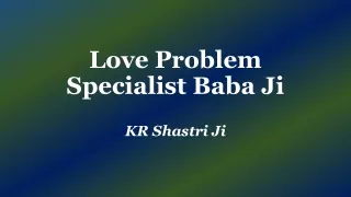 Love Problem Specialist Baba ji | Call Now At  91 8005545530