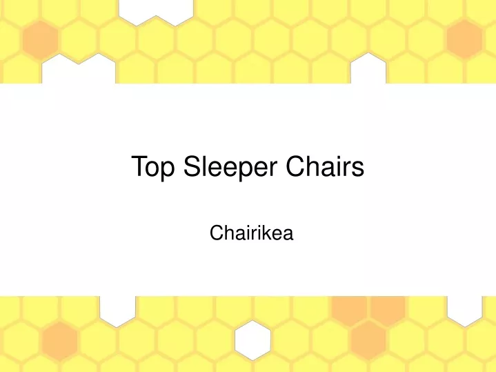 top sleeper chairs
