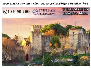 Important Facts to Learn About Sao Jorge Castle before Traveling There