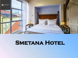 The Smetana Hotel - Luxury Family Hotel Prague