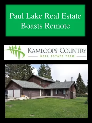 paul lake real estate boasts remote