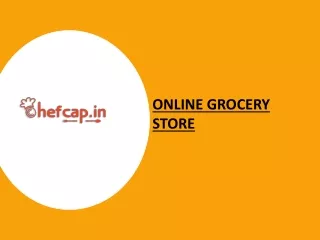 Online Grocery Store | Online Groceries Shopping - Chefcap
