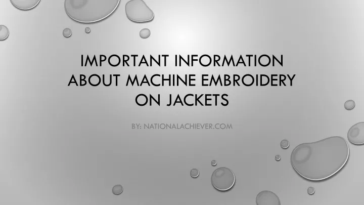 important information about machine embroidery on jackets