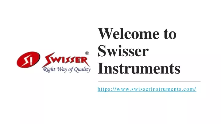 welcome to swisser instruments