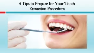 Tips to Prepare for Your Tooth Extraction Procedure