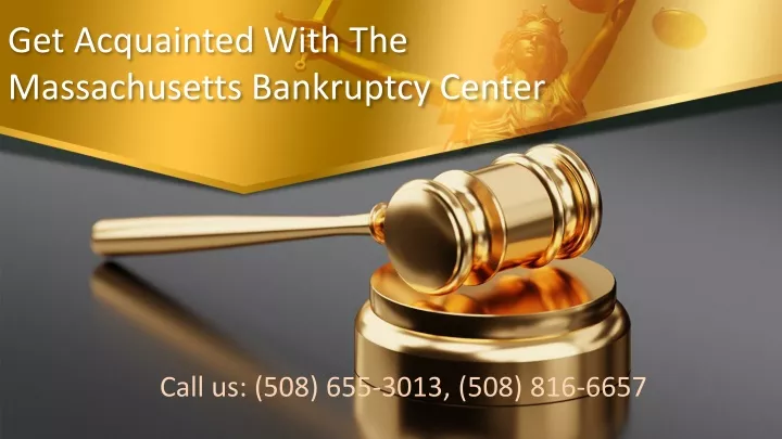 get acquainted with the massachusetts bankruptcy center