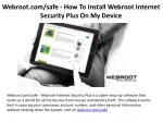 Webroot.com/safe - How To Install Webroot Antivirus On Computer - slide 1