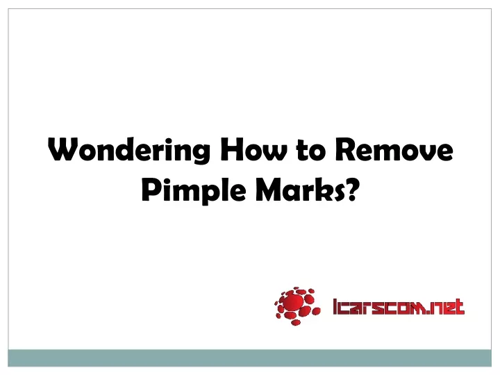 wondering how to remove pimple marks