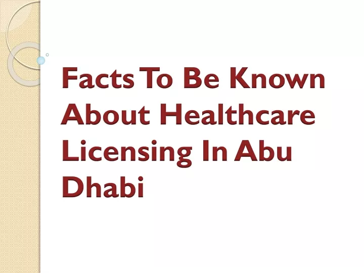 facts to be known about healthcare licensing in abu dhabi