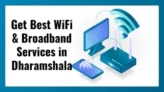 Get Best WiFi & Broadband Services in Dharamshala