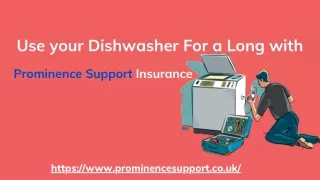 Use your Dishwasher For a Long with Prominence Support Insurance