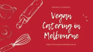 Best Vegan Catering in Melbourne – Priors Catering