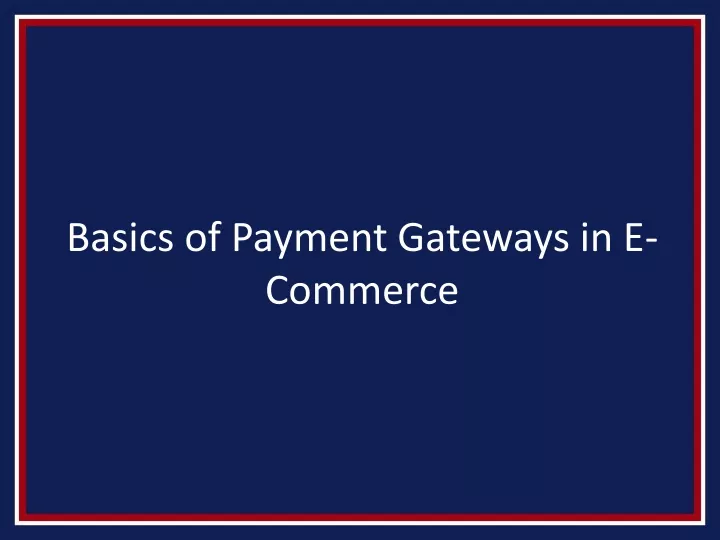 basics of payment gateways in e commerce