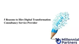 5 Reasons to Hire Digital Transformation Consultancy Service Provider