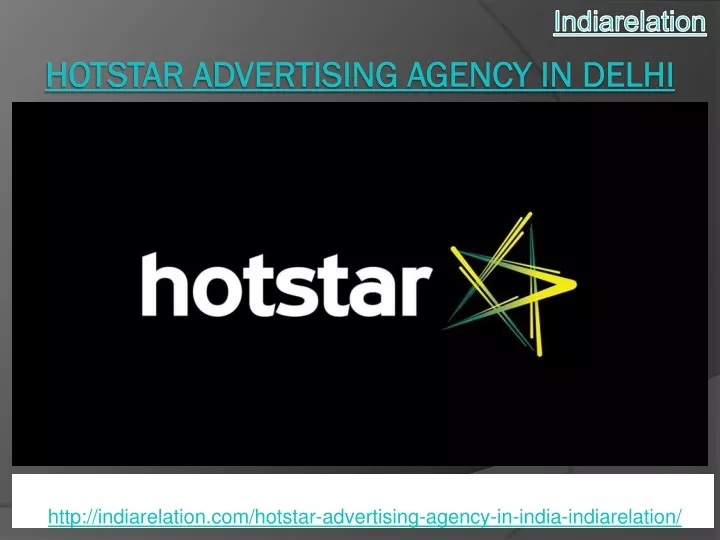 http indiarelation com hotstar advertising agency