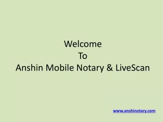 welcome to anshin mobile notary livescan