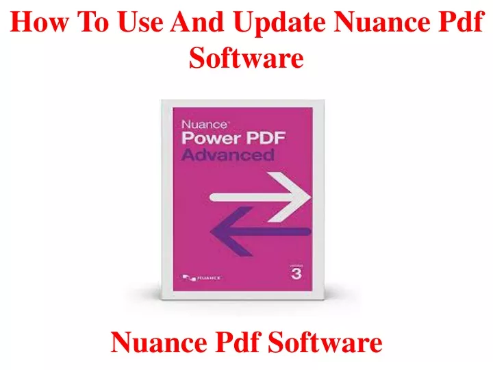 how to use and update nuance pdf software