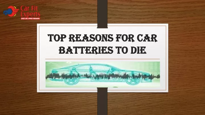 top reasons for car batteries to die